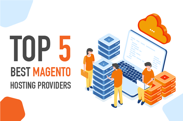 Top 5 Best Magento Hosting Providers in 2021 LitExtension