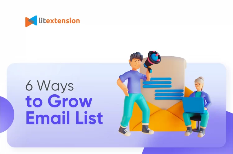 6 Ways to Grow Your Email List