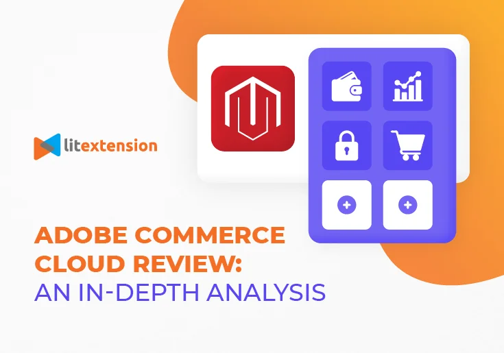 Adobe Commerce Cloud: Full Features, Pricing & More [2023]