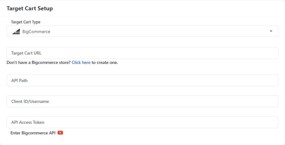 Set up BigCommerce as your Target Cart type