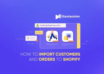 Import Customers and Orders to Shopify