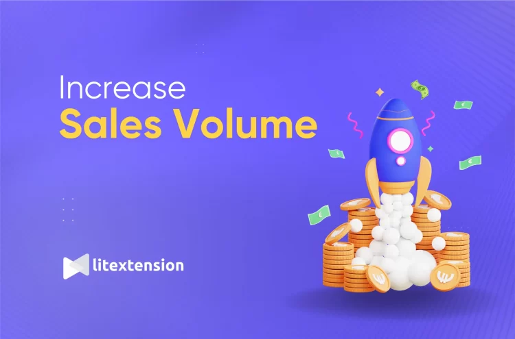 Increase sales volume