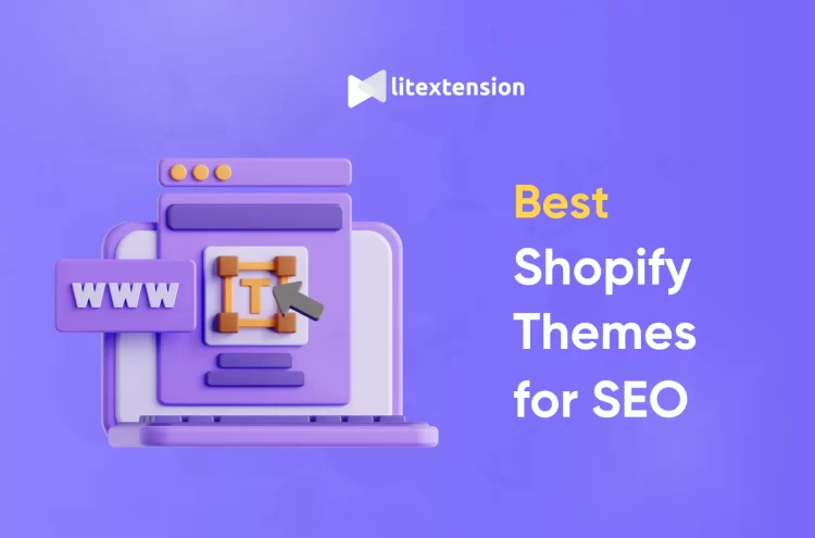 Best Shopify themes for SEO