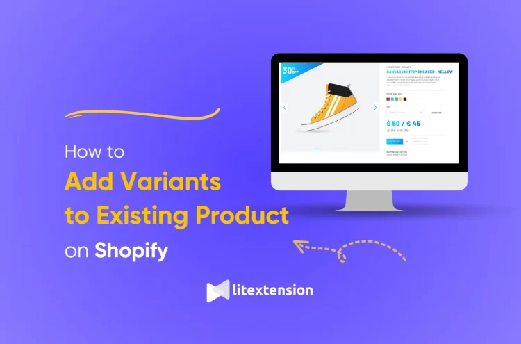 How to Add Variants to Existing Product on Shopify