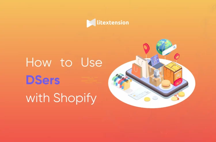 How to use DSers with Shopify