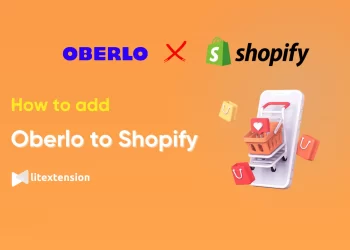 How to Add Oberlo to Shopify and Boost Your Dropshipping Business