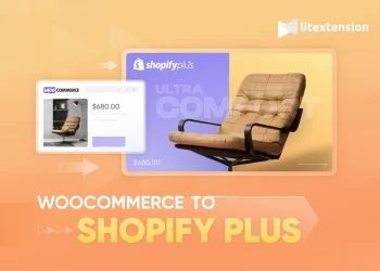 How To Migrate From WooCommerce To Shopify Plus In 8 Steps