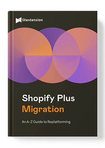 Shopify Plus Migration Guide