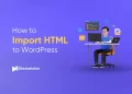 Import HTML to WordPress