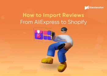 How to import reviews from AliExpress to Shopify