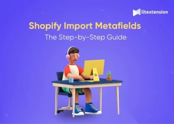 Shopify import metafields