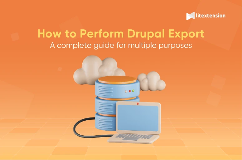 How to Perform a Drupal Export in 2026