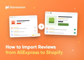 How to Import Reviews from AliExpress to Shopify