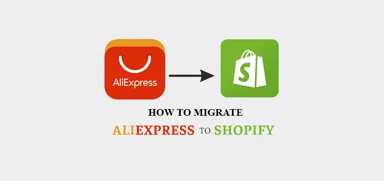 Migrate from Aliexpress to Shopify